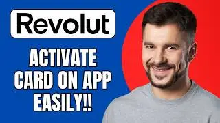 How to Activate Revolut Card on App (Quick Setup 2026)