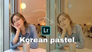 Tutorial Edit foto Korean Pastel ala korea || Lightroom mobile