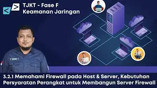 KEAMANAN JARINGAN | 3.2.1 Memahami Firewall pada Host & Server  -  FASE F (SMK TJKT)