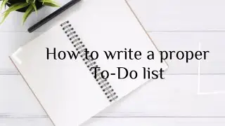Tips to make a proper to-do list