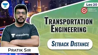 Set-Back Distance - 2 | Target 2022-23 | L:20 | Transport Engineering | Prateek Sir