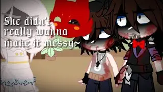 [] She really didn't want to make it messy~[] Past Aftons [] After "The Bite" []