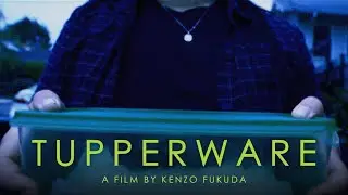 Tupperware | A Short Film by Kenzo Fukuda