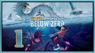 Subnautica. Below Zero. Прохождение. Stream # 1