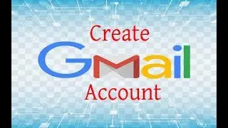How to Create a Gmail Account