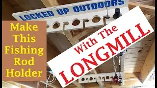 How to Make a Ceiling Mounted Fishing Rod Holder with the Longmill Benchtop CNC from Sienci Labs.