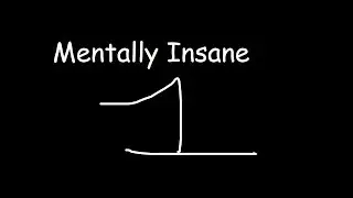 Mentally_Insane: Part 1?