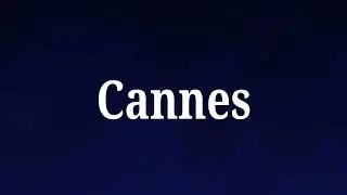 How to pronounce Cannes in english