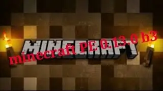 Minecraft PE 0.13.0 b3