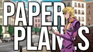 JoJo's Bizarre Adventure || Paper Planes