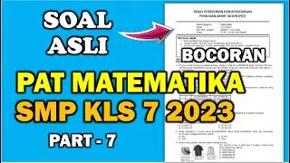 Soal PAT Matematika Kelas 7 SMP Semester 2 2023 [PART 7]