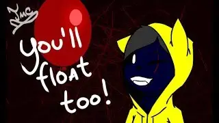 You'll float too! | MEME | By Tiger MC