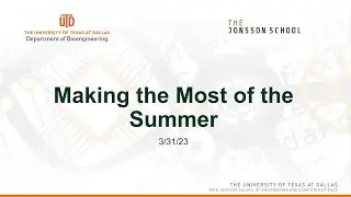 Make the Most of Your Summer | UT Dallas Bioengineering