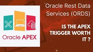 Is the apex trigger worth it ? What are Apex Trigger Handlers - Oracle rest data services ords
