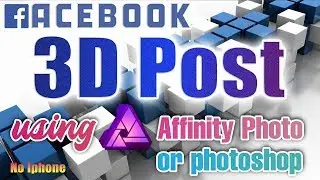 Create facebook 3D post using Affinity photo 2019