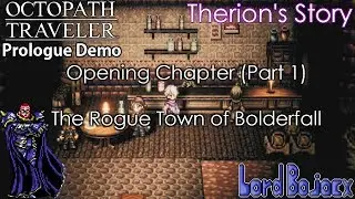 THERION: THE THIEF | Octopath Traveler (Switch) Therion's Prologue #1 | Lord Bojacx
