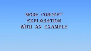 Mode concept explanation with an example.