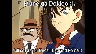 Detective Conan 「Mune ga Dokidoki 」full opening with lyrics (Eng and Romaji)