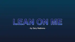 Lean On Me - by Gary Mathena | (Orchestral Accompaniment / Minus 1)
