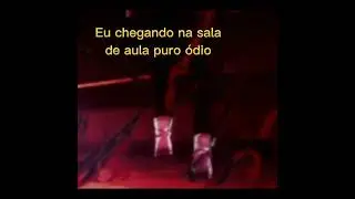 quando eu chego em sala
