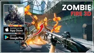Zombie fire 3d gameplay For Android & IOS 2023 || Zombie fire 3d download and review 2023