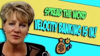 VELOCITY BANKING STRATEGIES are IN! Spread the word to EVERYONE!