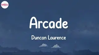 Duncan Laurence - Arcade (Lyric Video)