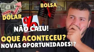 TAXA SELIC NÃO VAI CAIR MAIS! DÓLAR SUBINDO! BOLSA CAINDO! MELHOR OPORTUNIDADE PARA INVESTIR AGORA!