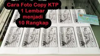 Tutorial Foto Copy KTP satu lembar menjadi sepuluh rangkap