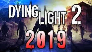 My Predictions For Dying Light 2's Release Date