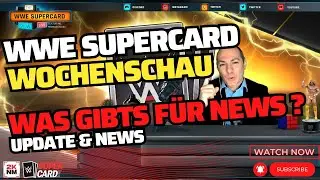 Was gibts NEUES | WWESuperCard Wochenschau | 19.05.2024 | WWE SuperCard Deutsch