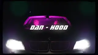 DAN - HOOD (Official Video)