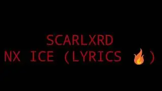 SCARLXRD - NX ICE (Lyrics video).