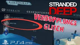 Stranded Deep PS4 🌴 Verdopplung´s - Glitch