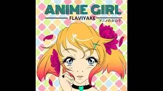 Flaviyake - Anime Girl (Audio)