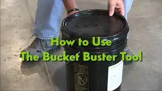 Demo: Bucket Buster Tool for 5-Gallon Buckets