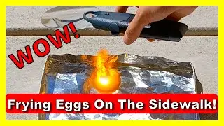 FRYING AN EGG ON THE SIDEWALK!!!