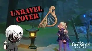 Unravel || Genshin Impact Windsong Lyre [Cover]