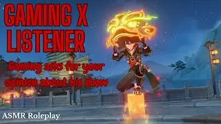 [ASMR] Gaming asks you about his performance - Genshin Impact ASMR