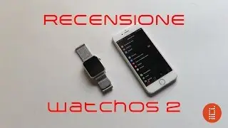 watchOS 2: Review di AgeMobile.com