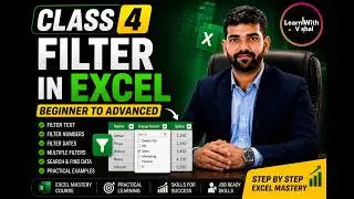 Filter in Excel | Excel Office Mastery Course | Class 4 | Learn with Vishal