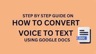 How To Convert Voice to Text Using Google Docs