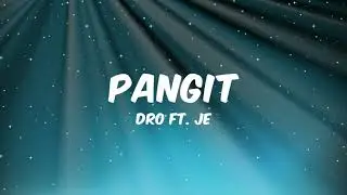 DRO - Pangit ft. Je (Lyrics)