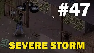 ASMR Rainstorm - Project Zomboid (Apocalypse) - Part 47 (Season 2)