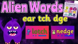 ALIEN WORDS PHASE 5: EAR TCH DGE 👽 PHONIC SCREEN PRACTISE 💚 Miss Ellis #alienwords