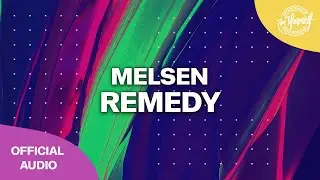 Melsen - Remedy (Official Audio) [Be Yourself]