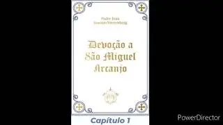 01- Áudio Livro: Devoção a São Miguel Arcanjo- Pe. Juan Eusebio- Capítulo 1
