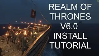 Realm of Thrones 6.0 Mod (Bannerlord 1.2.12) Install / Setup Guide