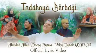 INDAHNYA BERBAGI - DAENG SYAWAL|| VALDY NYONK & HADDAD ALWI ( OFFICIAL LIRYC VIDEO )