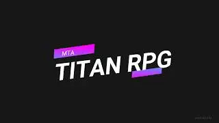 обзор сервера МТА TITAN RPG